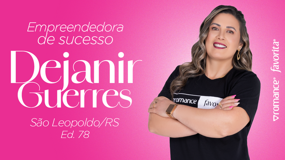 Dejanir Guerres - Empreendedora Romance